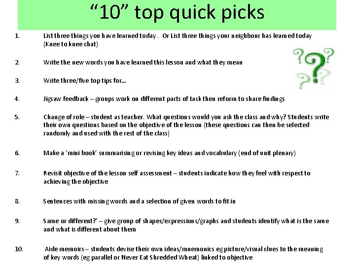 “ 10” top quick picks 1. List three things you have learned today. Or