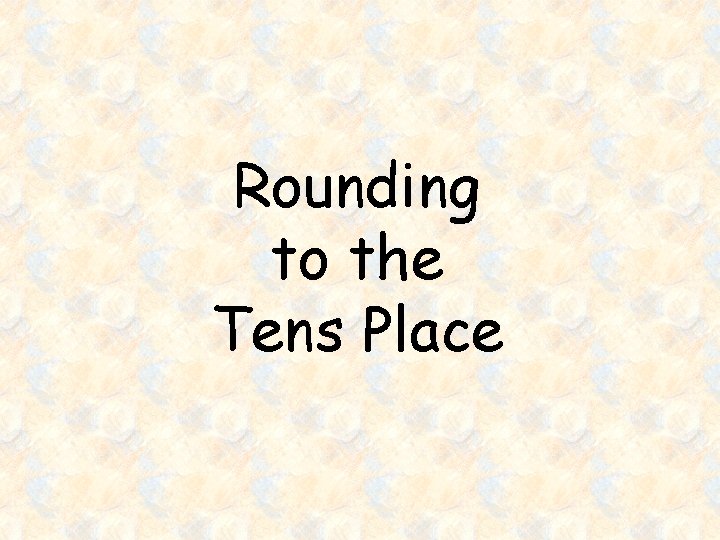 Rounding to the Tens Place 
