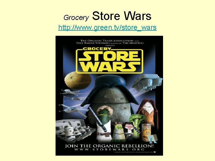 Store Wars Grocery http: //www. green. tv/store_wars 