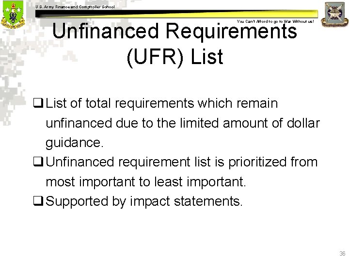U. S. Army Finance and Comptroller School Unfinanced Requirements (UFR) List You Can’t Afford