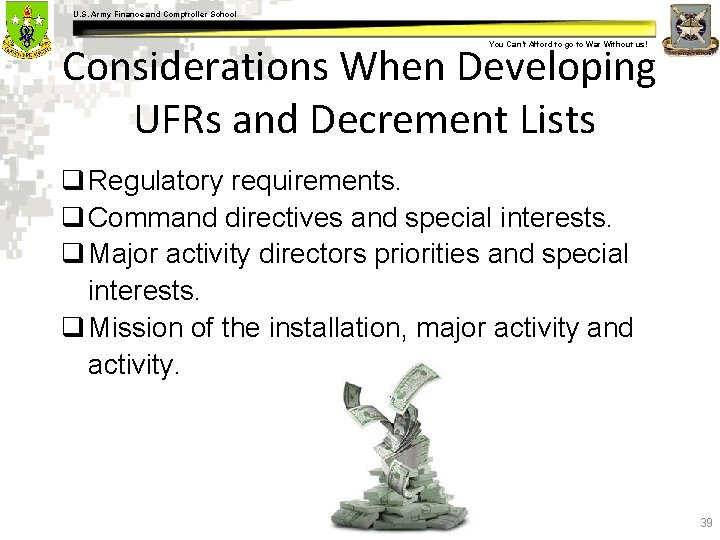 U. S. Army Finance and Comptroller School Considerations When Developing UFRs and Decrement Lists