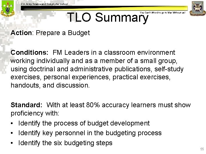 U. S. Army Finance and Comptroller School TLO Summary You Can’t Afford to go