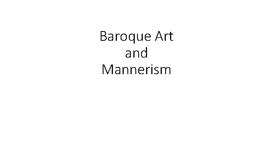 Baroque Art and Mannerism 