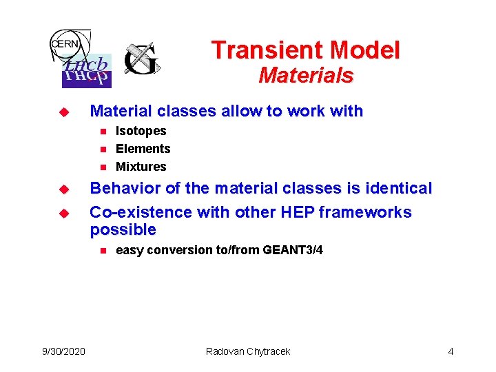 Transient Model Materials u Material classes allow to work with n n n u