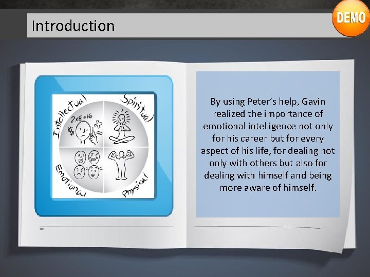 Introduction By using Peter’s help, Gavin realized the importance of emotional intelligence not only