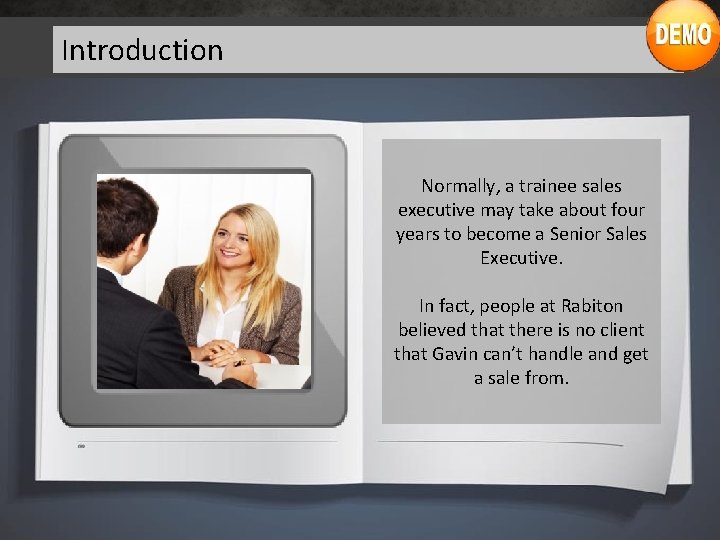 Introduction Normally, a trainee sales executive may take about four years to become a