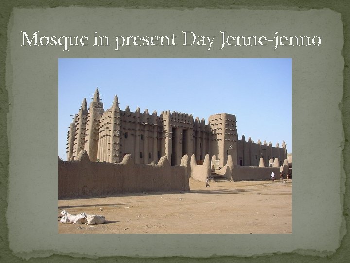 Mosque in present Day Jenne-jenno 