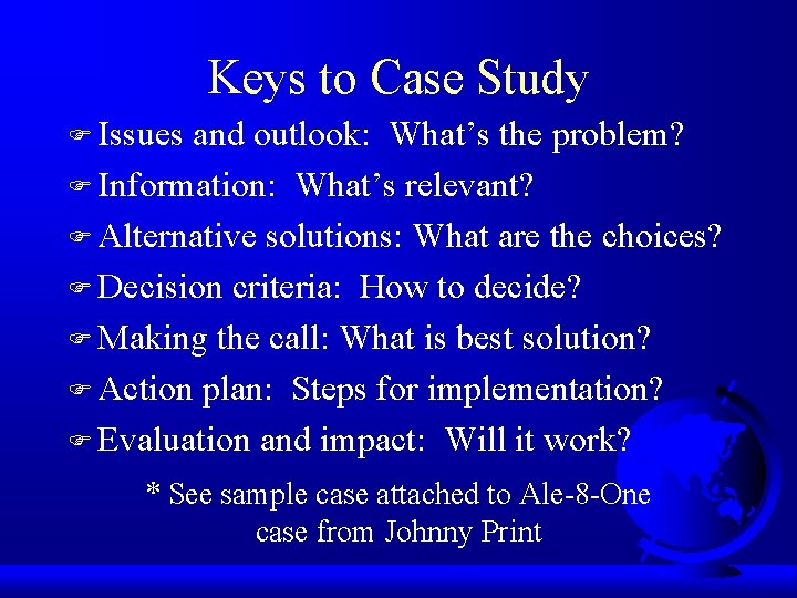 Keys to Case Study F Issues and outlook: What’s the problem? F Information: What’s