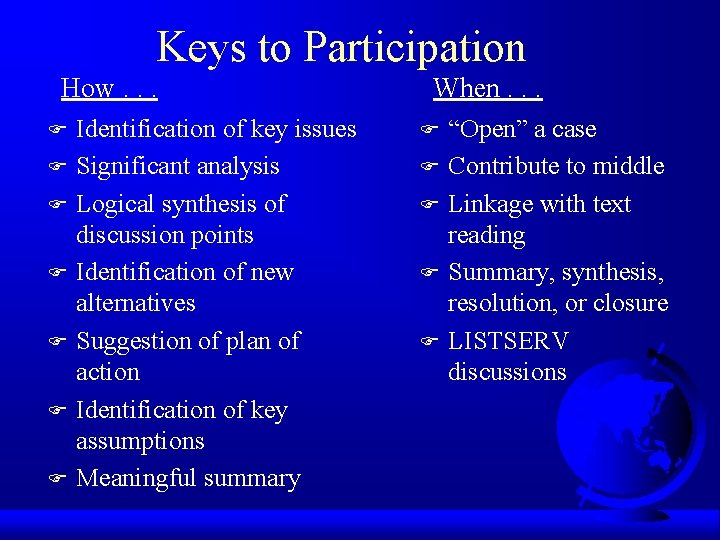 Keys to Participation How. . . F F F F Identification of key issues