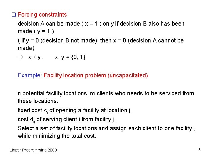 q Forcing constraints decision A can be made ( x = 1 ) only