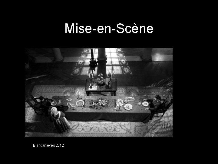 Mise-en-Scène Blancanieves 2012 