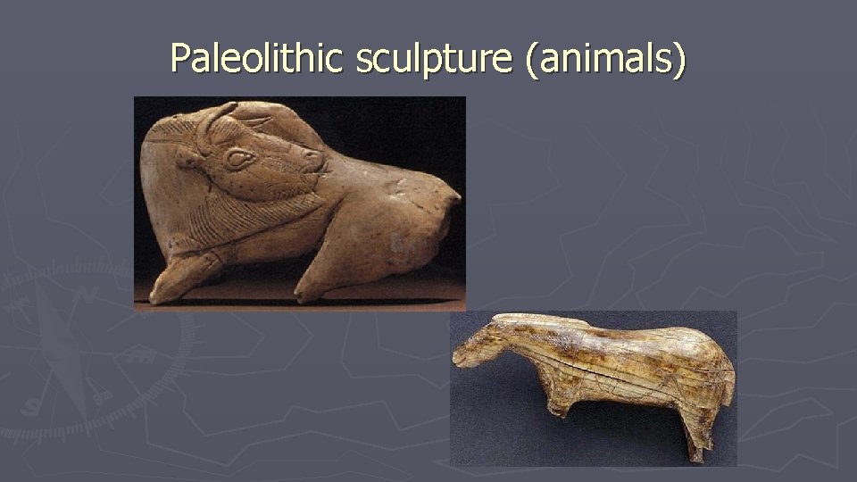 Paleolithic sculpture (animals) 