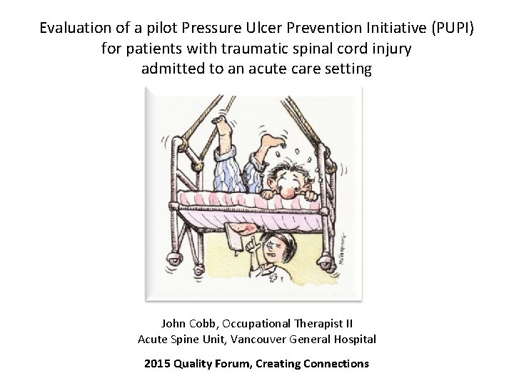 Evaluation of a pilot Pressure Ulcer Prevention Initiative (PUPI) for patients with traumatic spinal