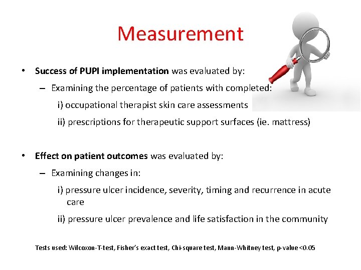 Measurement • Success of PUPI implementation was evaluated by: – Examining the percentage of