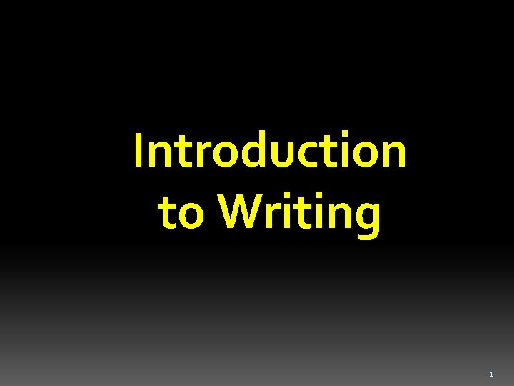 Introduction to Writing 1 