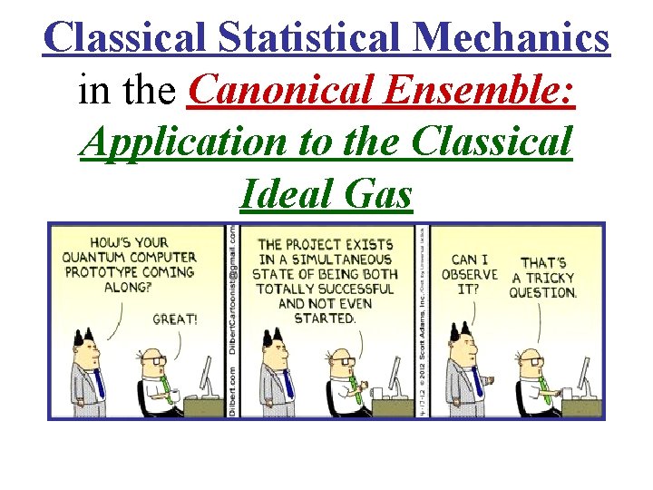 Classical Statistical Mechanics in the Canonical Ensemble: Application to the Classical Ideal Gas 