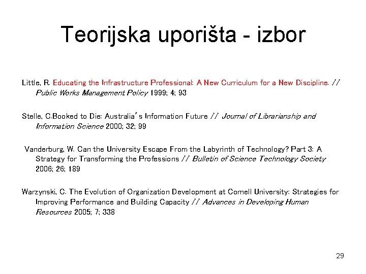 Teorijska uporišta - izbor Little, R. Educating the Infrastructure Professional: A New Curriculum for