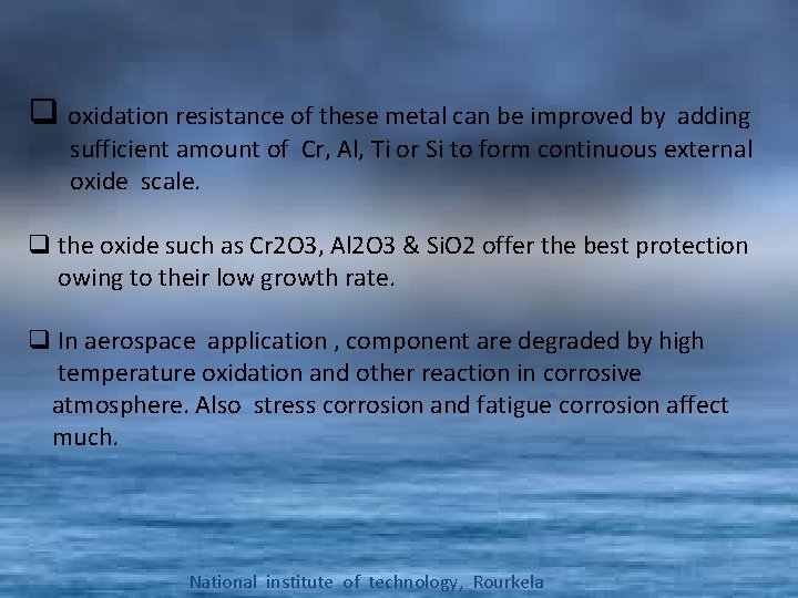 q oxidation resistance of these metal can be improved by adding sufficient amount of