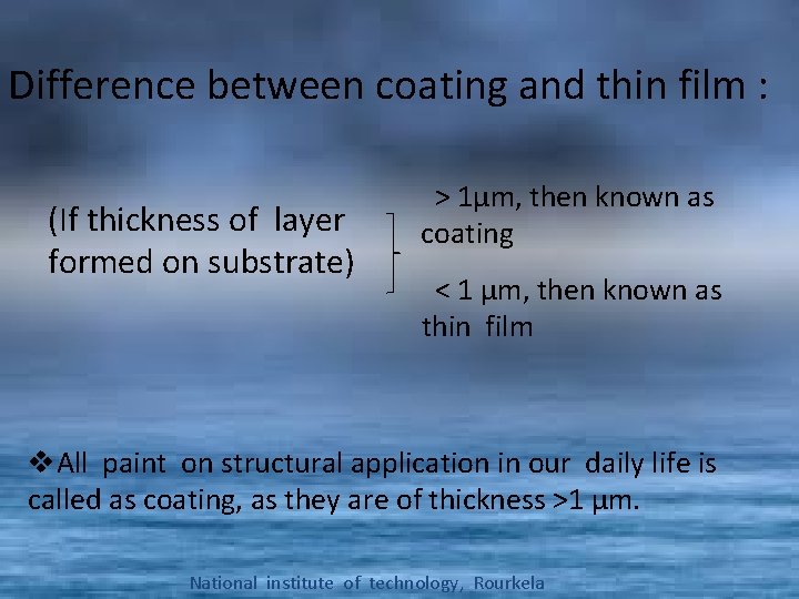 Difference between coating and thin film : (If thickness of layer formed on substrate)