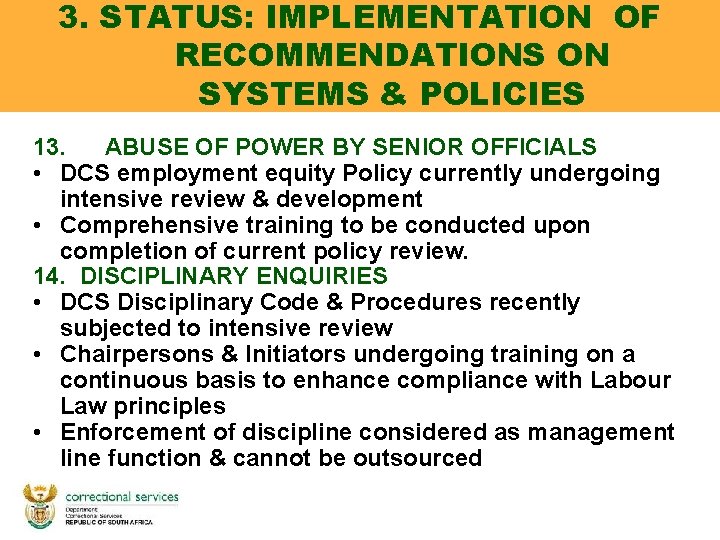 3. STATUS: IMPLEMENTATION OF RECOMMENDATIONS ON SYSTEMS & POLICIES 13. ABUSE OF POWER BY 3. STATUS: IMPLEMENTATION OF RECOMMENDATIONS ON SYSTEMS & POLICIES 13. ABUSE OF POWER BY