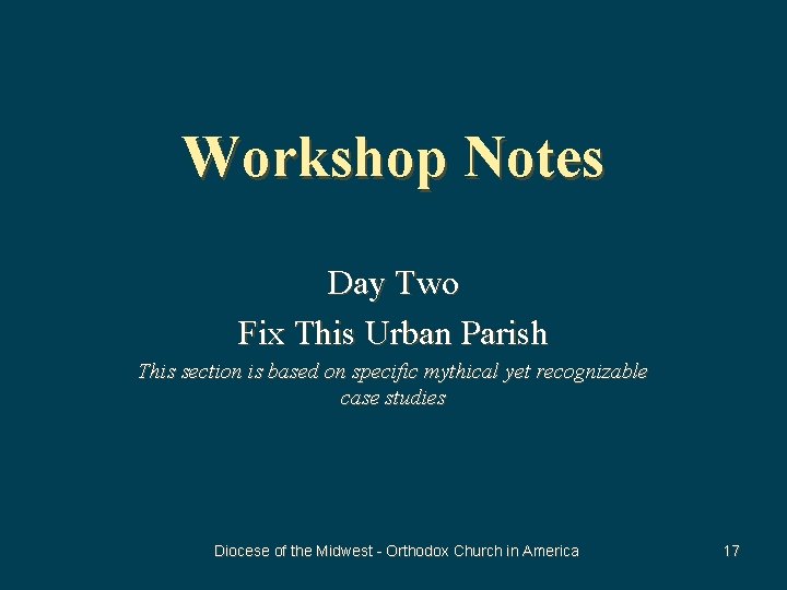 Workshop Notes Day Two Fix This Urban Parish This section is based on specific Workshop Notes Day Two Fix This Urban Parish This section is based on specific