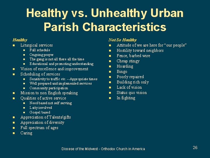 Healthy vs. Unhealthy Urban Parish Characteristics Healthy n Liturgical services n n n Vision