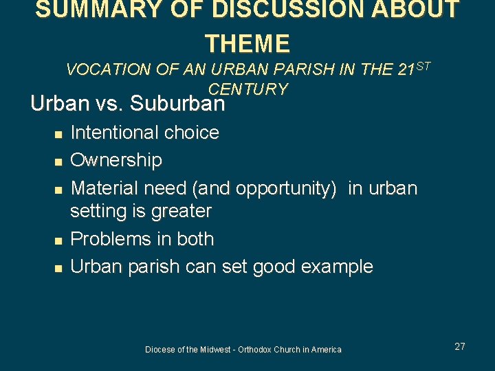 SUMMARY OF DISCUSSION ABOUT THEME VOCATION OF AN URBAN PARISH IN THE 21 ST