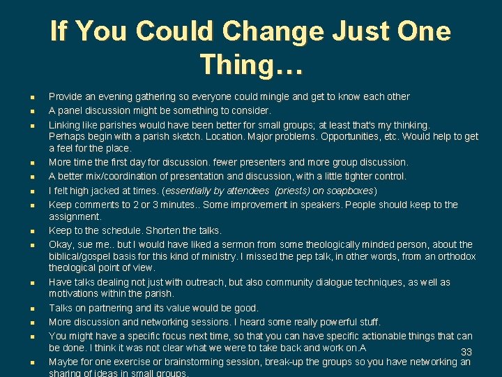 If You Could Change Just One Thing… n n n n Provide an evening