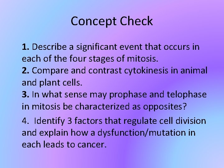 Concept Check 1. Describe a significant event that occurs in each of the four