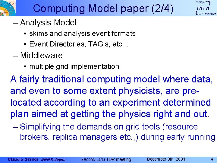 Computing Model paper (2/4) – Analysis Model • skims and analysis event formats •