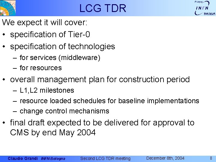 LCG TDR We expect it will cover: • specification of Tier-0 • specification of