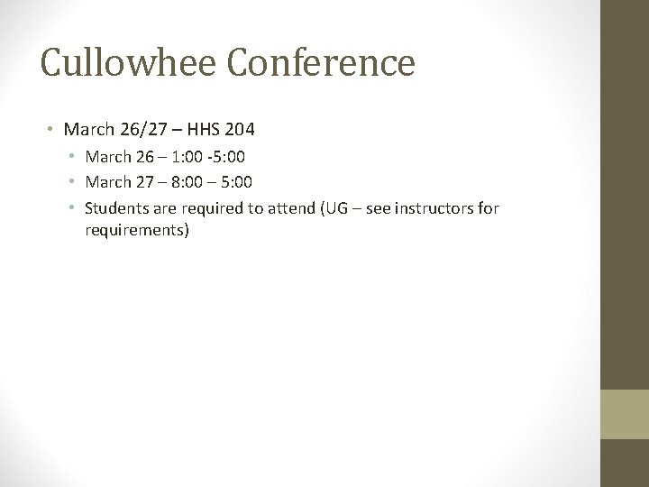 Cullowhee Conference • March 26/27 – HHS 204 • March 26 – 1: 00