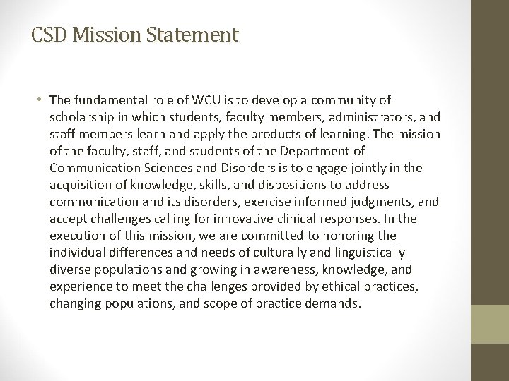 CSD Mission Statement • The fundamental role of WCU is to develop a community