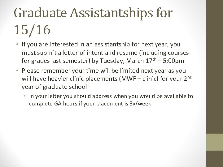 Graduate Assistantships for 15/16 • If you are interested in an assistantship for next
