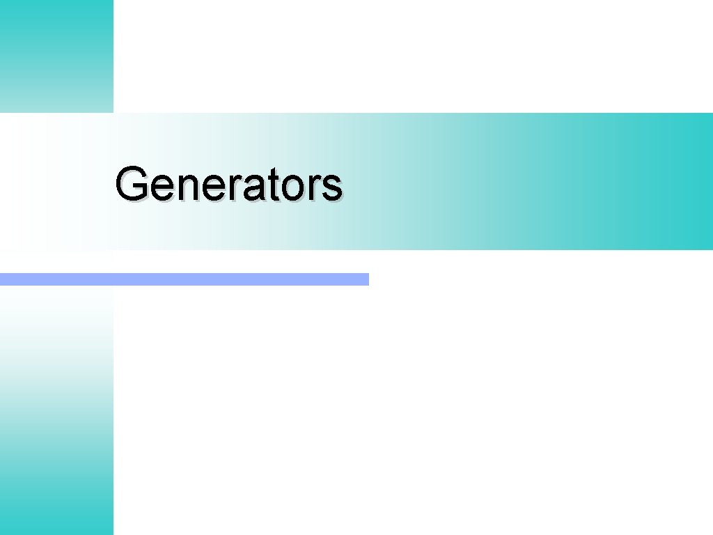 Generators Generators