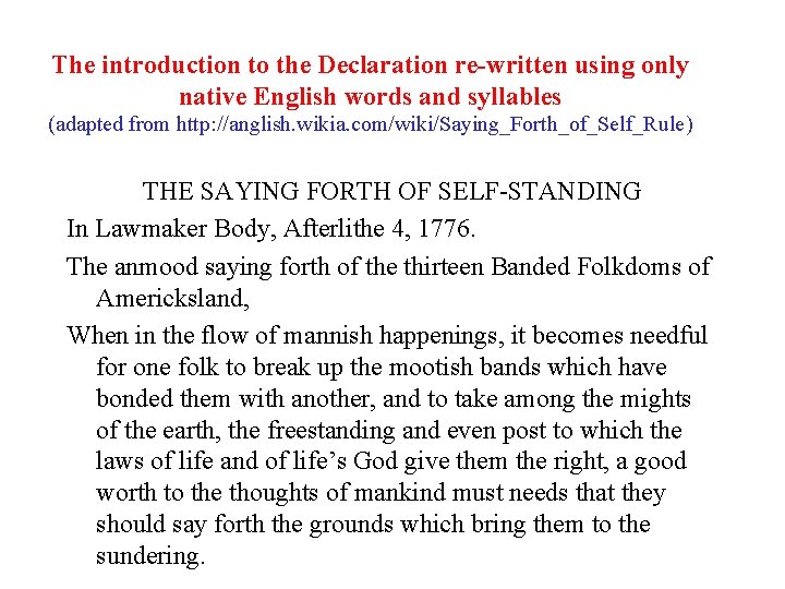 The introduction to the Declaration re-written using only native English words and syllables (adapted