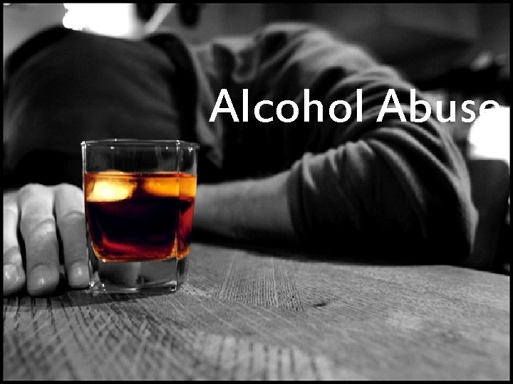 Alcohol Abuse 