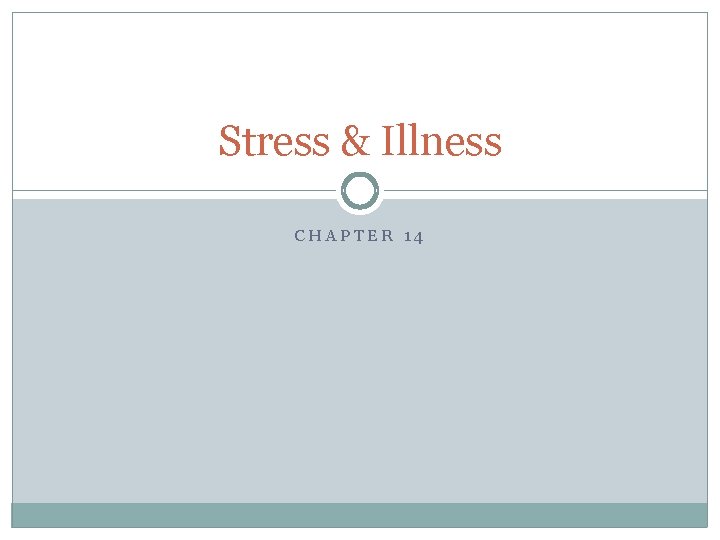 Stress & Illness CHAPTER 14 
