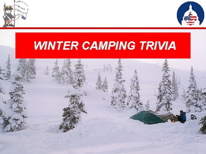 WINTER CAMPING TRIVIA 