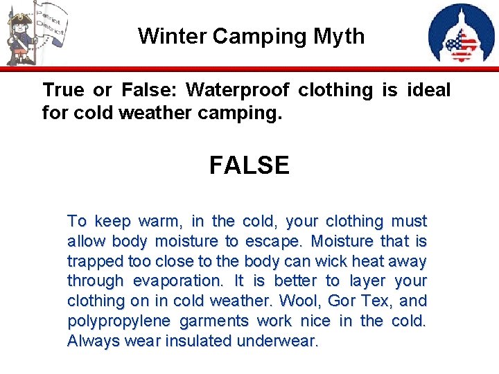 Winter Camping Myth True or False: Waterproof clothing is ideal for cold weather camping.