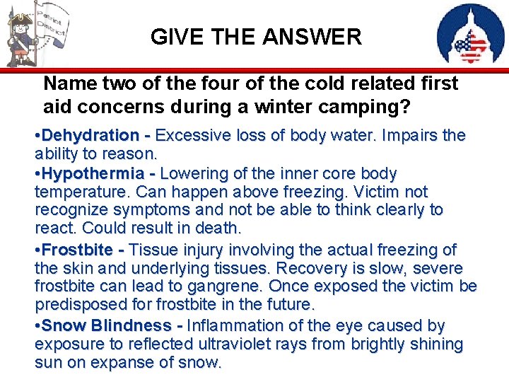 GIVE THE ANSWER Name two of the four of the cold related first aid