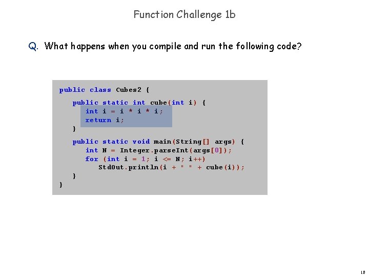 Function Challenge 1 b Q. What happens when you compile and run the following