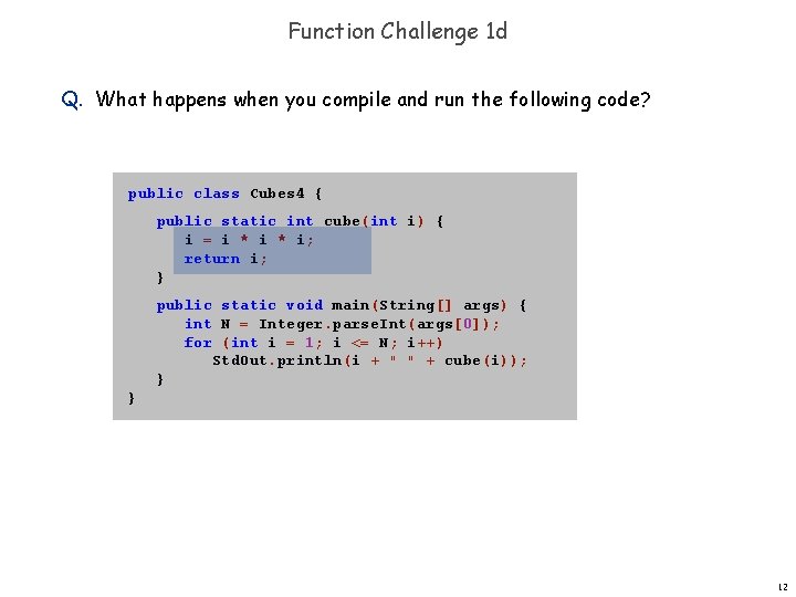 Function Challenge 1 d Q. What happens when you compile and run the following