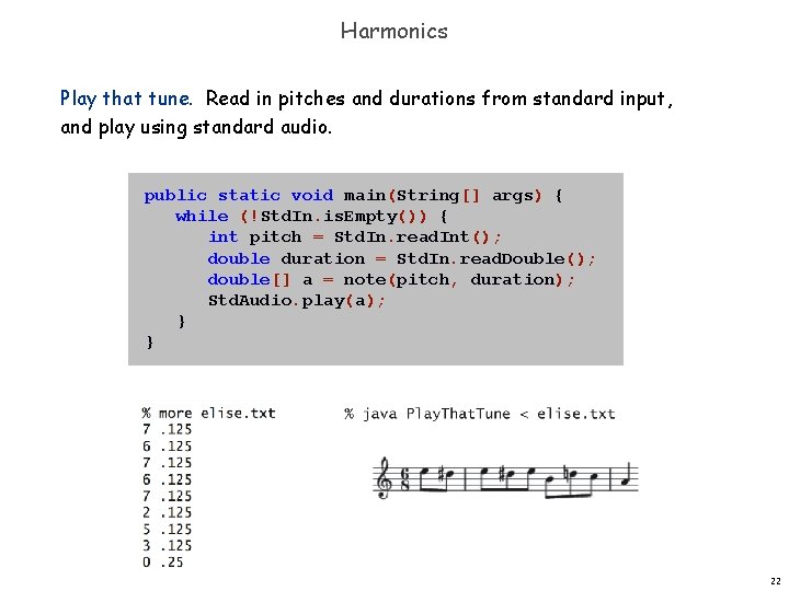 Harmonics Play that tune. Read in pitches and durations from standard input, and play
