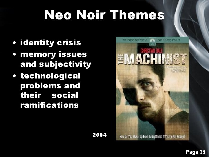 Neo Noir Themes • identity crisis • memory issues and subjectivity • technological problems