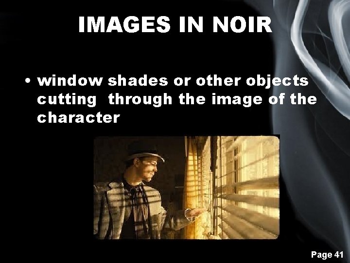 IMAGES IN NOIR • window shades or other objects cutting through the image of
