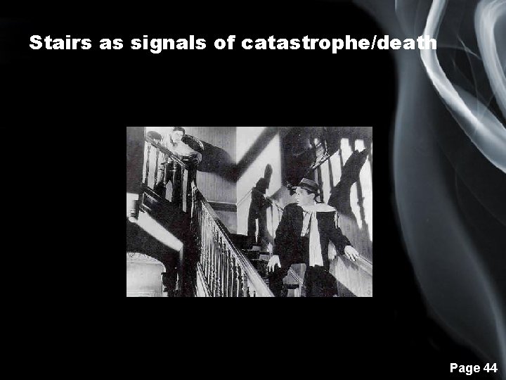 Stairs as signals of catastrophe/death Page 44 