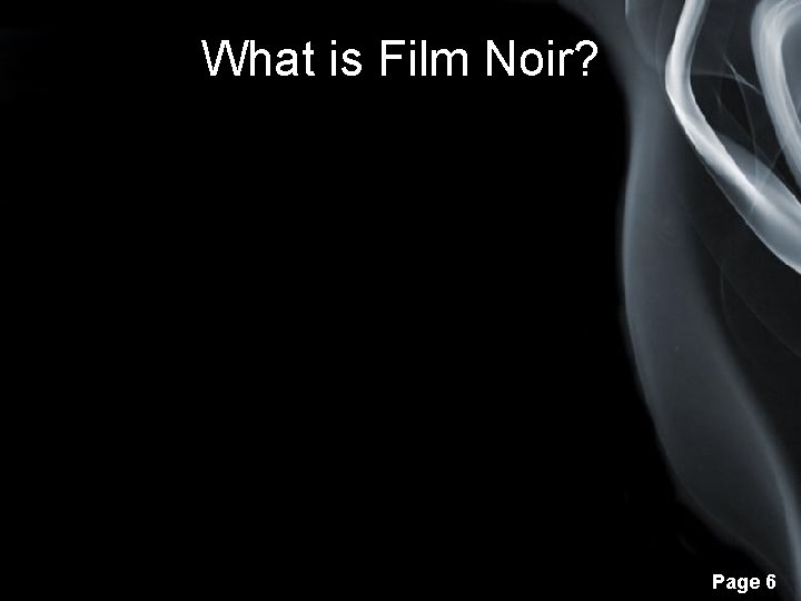 What is Film Noir? Page 6 