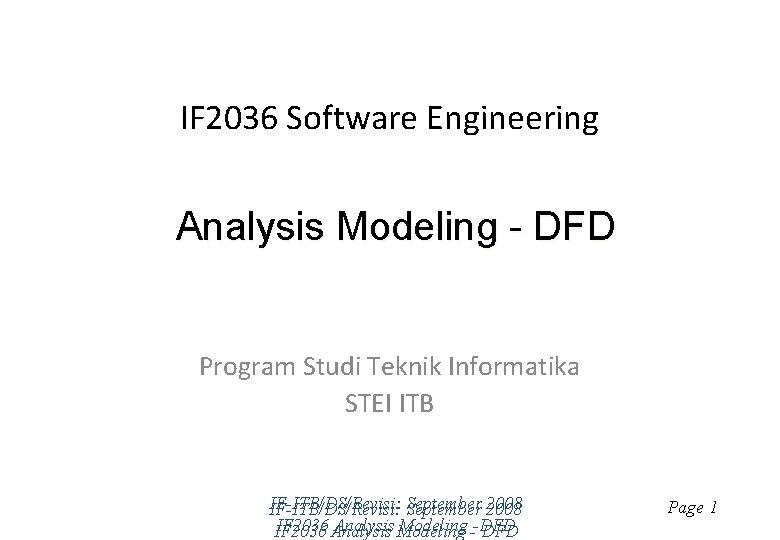 IF 2036 Software Engineering Analysis Modeling - DFD Program Studi Teknik Informatika STEI ITB