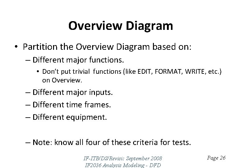 Overview Diagram • Partition the Overview Diagram based on: – Different major functions. •